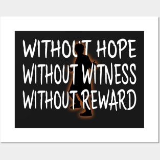 Without hope, without witness, without reward. Posters and Art